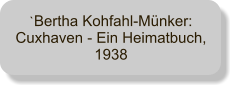`Bertha Kohfahl-Mnker: Cuxhaven - Ein Heimatbuch, 1938
